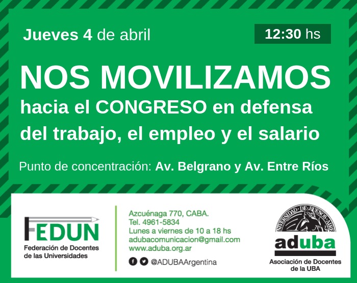 Nos movilizamos hacia el Congreso en defensa del trabajo, el empleo y el salario | Jueves 4/4 12:30 hs | Punto de concentración: Av. Belgrano y Av. Entre Ríos