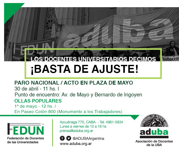 Los docentes universitarios decimos: ¡basta de ajuste! | Paro Nacional / Acto en Plaza de Mayo, 30 de abril 13hs. | Ollas populares, 1 de mayo 12 hs., En Paseo Colón 800 (Monumento a los Trabajadores)