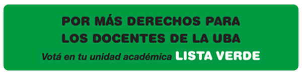 Votá en tu unidad académica Lista Verde