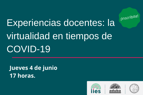 04/06: Experiencias docentes: la virtualidad en tiempos de COVID-19